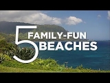 Top 5 Beaches for Families – Travel Channel