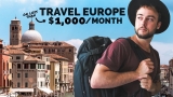 How to Travel Europe on $1,000 / Month