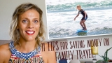11 TIPS for saving money on Family Travel. Is travel TOO EXPENSIVE with kids?