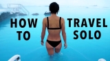 SOLO TRAVEL: What to Know Before Traveling By Yourself | Sorelle Amore