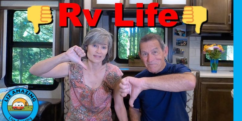 Downsides of Rv Life | Fulltime Rv Living | Things to consider before hitting the road